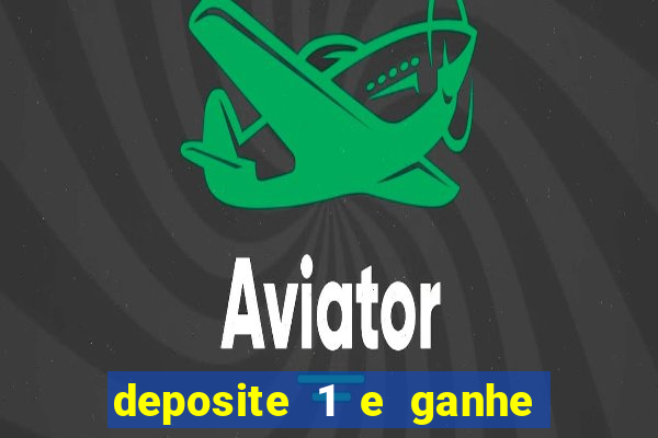 deposite 1 e ganhe 10 vai de bet